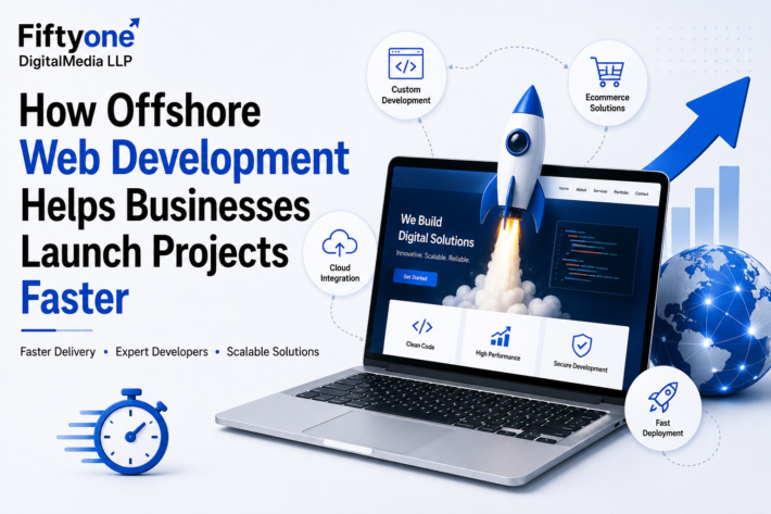 How Offshore Web Development Helps Businesses Launch Projects Faster